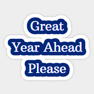 Great Year Ahead Sticker